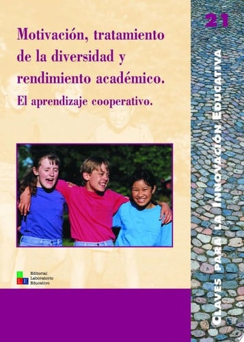 Motivación, tratamiento de la diversidad y rendimiento académico El aprendizaje cooperativo