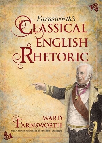 Farnsworth's Classical English Rhetoric (Library Edition)