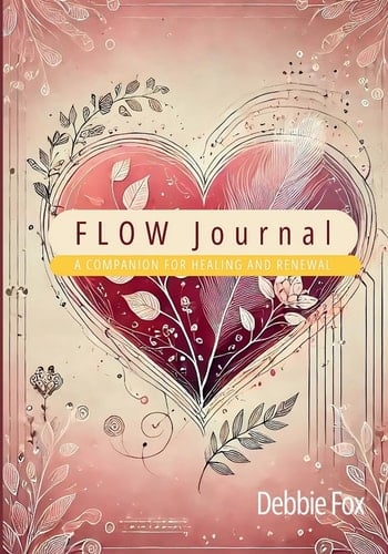 FLOW Journal A Companion for Healing and Renewal