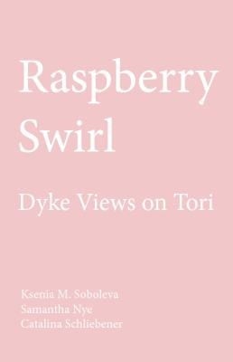 Raspberry Swirl Dyke Views on Tori