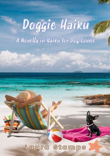 Doggie Haiku A Novella in Haiku for Dog-Lovers