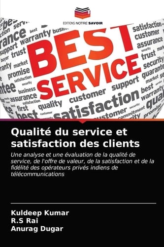 Qualité du service et satisfaction des clients (French Edition)
