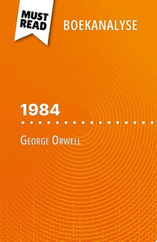 1984 van George Orwell (Boekanalyse) (Boekanalyse)