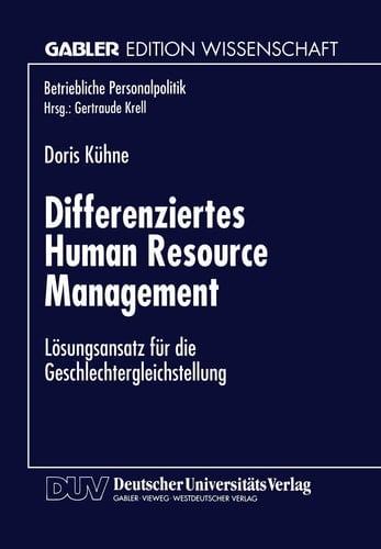Differenziertes Human Resource Management Lösungsansatz für die Geschlechtergleichstellung