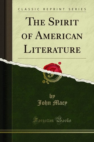 The Spirit of American Literature (Classic Reprint)