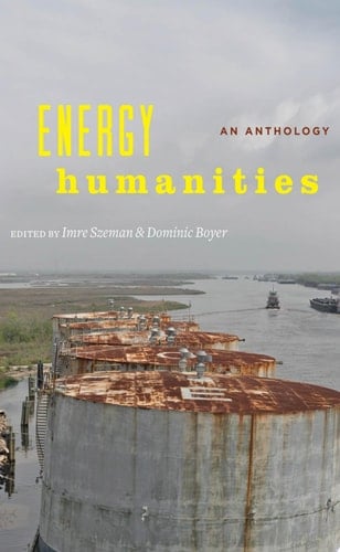 Energy Humanities An Anthology