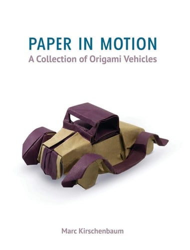 Paper in Motion A Collection of Origami Vehicles