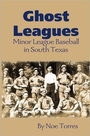 Ghost Leagues: Minor League Baseball In South Texas