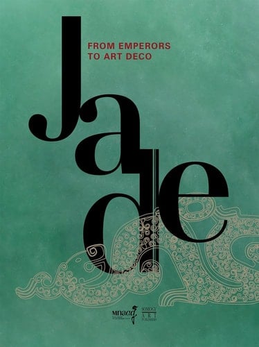 Jade From Emperors to Art Deco