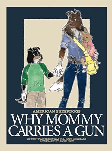 Why Mommy Carries a Gun, 2nd Ed American Sheepdogs