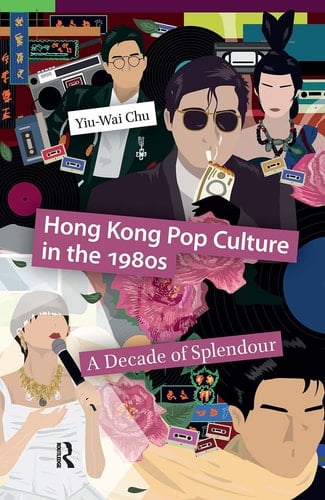 Hong Kong Pop Culture in the 1980s: A Decade of Splendour