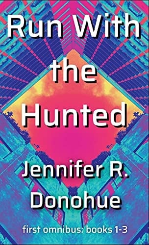 Run With the Hunted First Omnibus Books 1-3 First Omnibus: Books 1-3