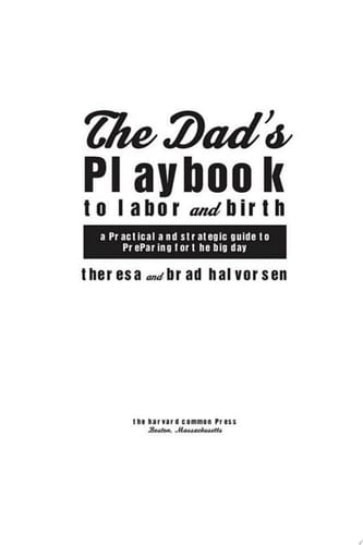 The Dad's Playbook to Labor and Birth