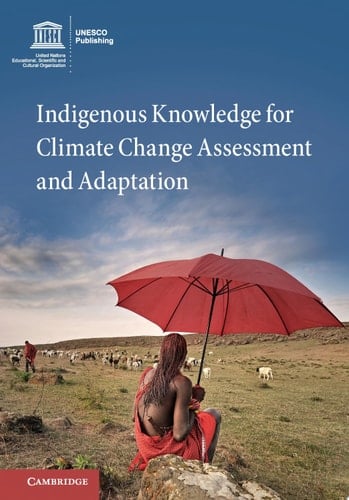 Indigenous knowledge for climate change assessment and adaptation