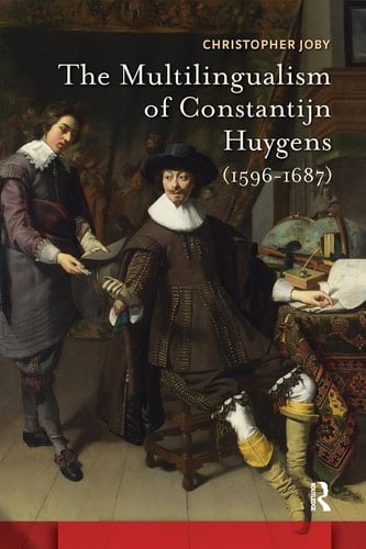 The Multilingualism of Constantijn Huygens (1596-1687)