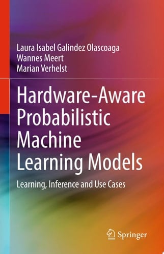 Hardware-Aware Probabilistic Machine Learning Models