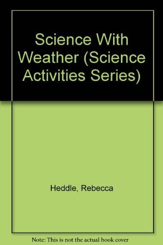 Science With Weather (Science Activities Series)