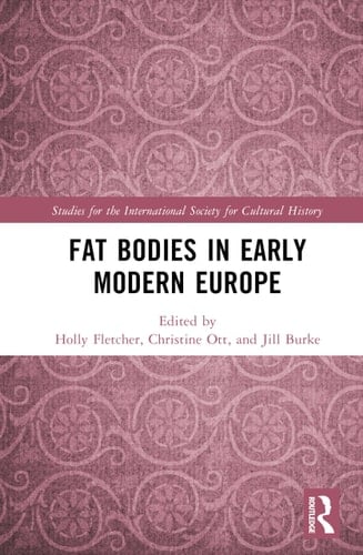 Fat Bodies in Early Modern Europe