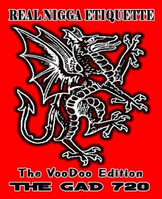Real Nigga Etiquette The VooDoo Edition