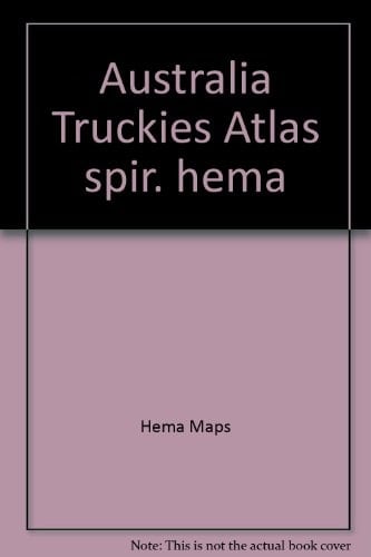 Australia Truckies Atlas The Complete Atlas for the Professional Driver