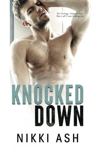 Knocked Down: a Sexy Neighbors-to-Lovers Rom-Com (Fighting Love)
