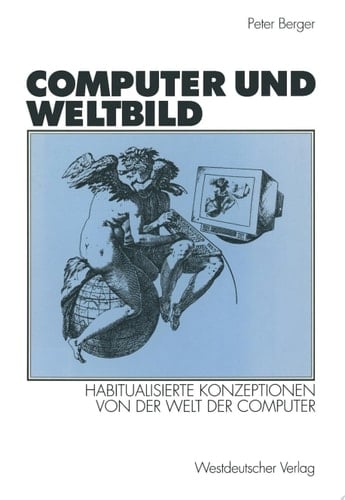 Computer und Weltbild Habitualisierte Konzeptionen von der Welt der Computer