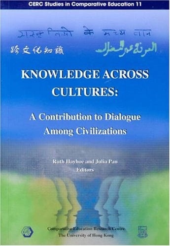 Knowledge Across Cultures: A Contribution to Dialogue Among Civilizations