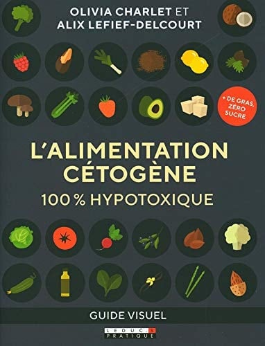 L'alimentation cétogène 100 % hypotoxique