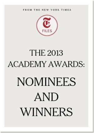 The 2013 Academy Awards - Nominees and Winners