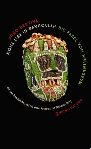 Mona Lisa in Bangoulap Die Fabel vom Weltmuseum