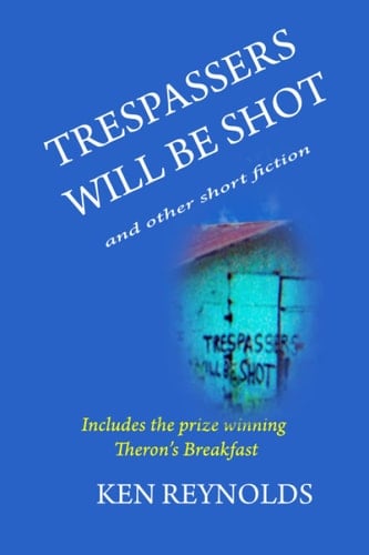 Trespassers Will Be Shot