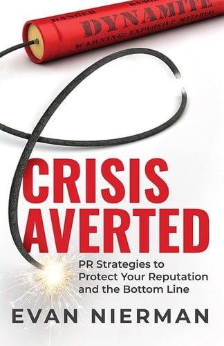Crisis Averted PR Strategies to Protect Your Reputation and the Bottom Line