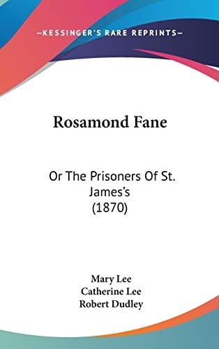 Rosamond Fane: Or the Prisoners of St. James's