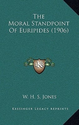 The Moral Standpoint of Euripides (1906)