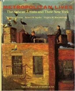 Metropolitan Lives The Ashcan Artists and Their New York