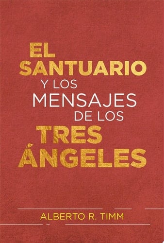 El Santuario y los mensajes de los tres ángeles