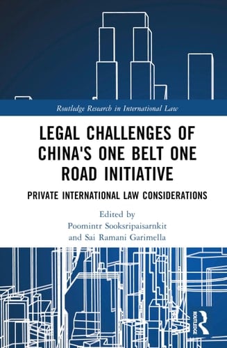 Legal Challenges of China's One Belt One Road Initiative Private International Law Considerations