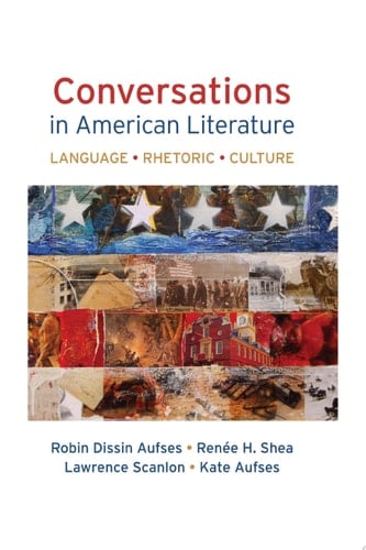 Conversations in American Literature Language, Rhetoric, Culture