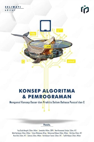 Konsep Algoritma dan Pemrograman : Mengenal Konsep Dasar dan Praktis dalam Bahasa Pascal dan C