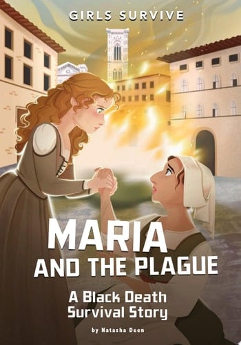Maria and the Plague A Black Death Survival Story