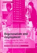 Regeneration and Employment A New Agenda for TECs, Communities and Partnerships