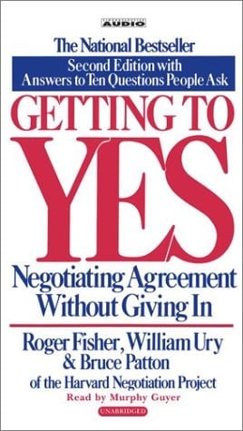 Getting to Yes: Negotiating Agreement Without Giving In