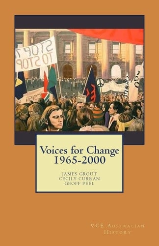 Voices for Change 1965-2000 VCE Australian History