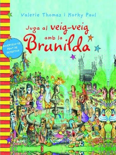 Bruixa Brunilda. Juga al veig-veig amb la Brunilda