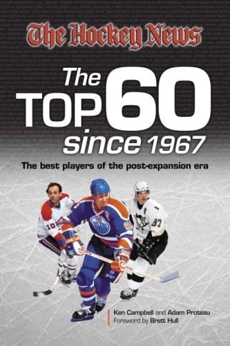 Hockey News Top 60 Since 1967 The Best Players of the Post-Expansion Era