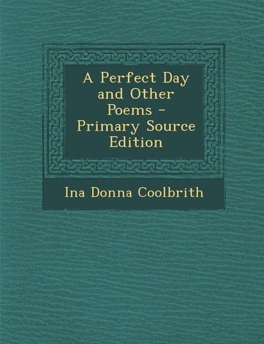 A Perfect Day and Other Poems - Primary Source Edition