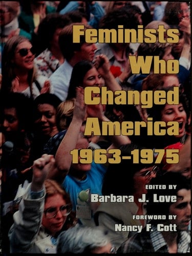 Feminists Who Changed America, 1963-1975