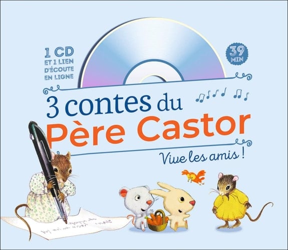 3 contes du Père Castor Vive les amis !