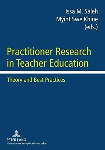 Practitioner Research in Teacher Education Theory and Best Practices