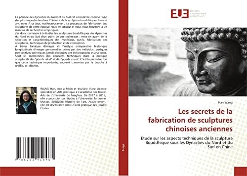Les secrets de la fabrication de sculptures chinoises anciennes: Étude sur les aspects techniques de la sculpture Bouddhique sous les Dynasties du Nord et du Sud en Chine (French Edition)